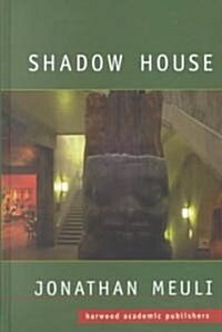 Shadow House : Interpretations of Northwest Coast Art (Hardcover)