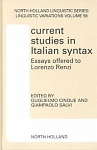 Current Studies in Italian Syntax: Essays Offered to Lorenzo Renzi (Hardcover)