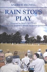 Rain Stops Play : Cricketing Climates (Hardcover)