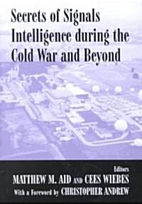 Secrets of Signals Intelligence During the Cold War : From Cold War to Globalization (Hardcover)