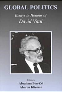 Global Politics : Essays in Honour of David Vital (Paperback)