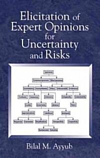Elicitation of Expert Opinions for Uncertainty and Risks (Hardcover)