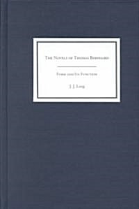 The Novels of Thomas Bernhard: Form and Its Function (Hardcover, Revised and Thu)