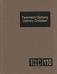 Twentieth-Century Literary Criticism: Excerpts from Criticism of the Works of Novelists, Poets, Playwrights, Short Story Writers, & Other Creative Wri (Hardcover)