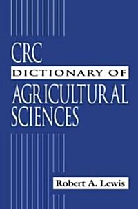 CRC Dictionary of Agricultural Sciences (Hardcover)