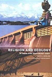 Religion and Ecology in India and Southeast Asia (Paperback)