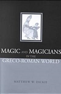 Magic and Magicians in the Greco-Roman World (Hardcover)