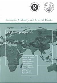 Financial Stability and Central Banks : A Global Perspective (Paperback)