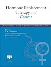 Hormone Replacement Therapy and Cancer : The Current Status of Research and Practice (Hardcover)