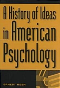 A History of Ideas in American Psychology (Hardcover)