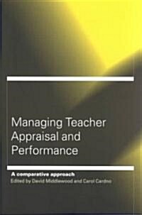 Managing Teacher Appraisal and Performance (Paperback)