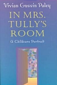 In Mrs. Tullys Room (Hardcover)