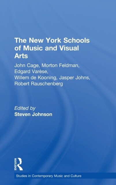 The New York Schools of Music and the Visual Arts (Hardcover)
