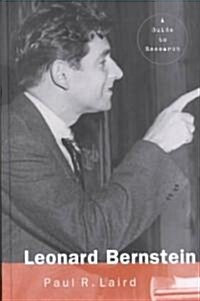 Leonard Bernstein: A Guide to Research (Hardcover)