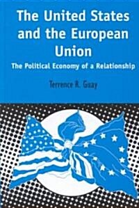 The United States and the European Union: The Political Economy of A Relationship (Hardcover, Revised)