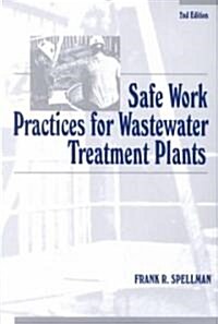 Safe Work Practices for Wastewater Treatment Plants (Paperback, 2nd)