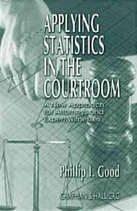Applying Statistics in the Courtroom (Hardcover)