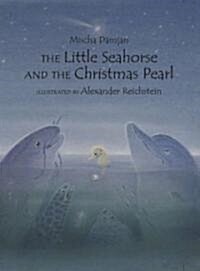 [중고] The Little Seahorse and the Christmas Pearl (Hardcover)