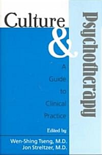 Culture and Psychotherapy: A Guide to Clinical Practice (Paperback)