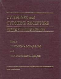 Cytokines and Cytokine Receptors: Physiology and Pathological Disorders (Hardcover)