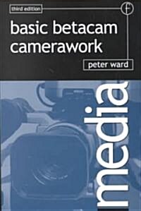 Basic Betacam Camerawork (Paperback, 3 ed)