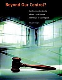 [중고] Beyond Our Control?: Confronting the Limits of Our Legal System in the Age of Cyberspace (Hardcover)