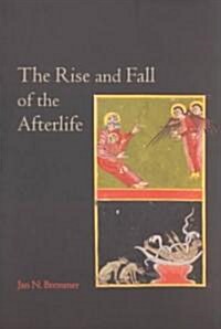 The Rise and Fall of the Afterlife (Paperback)