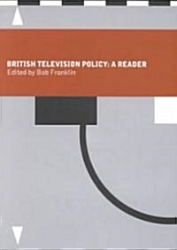 British Television Policy: A Reader (Paperback)
