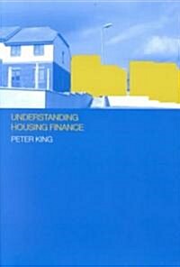 Understanding Housing Finance: Meeting Needs and Making Choices (Paperback)
