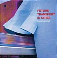 Future Transport in Cities (Hardcover)