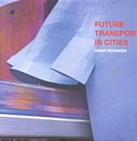 Future Transport in Cities (Paperback)