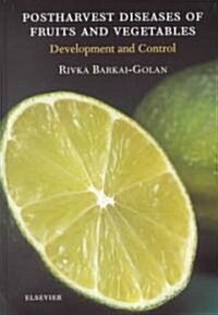 Postharvest Diseases of Fruits and Vegetables (Hardcover, 1st)