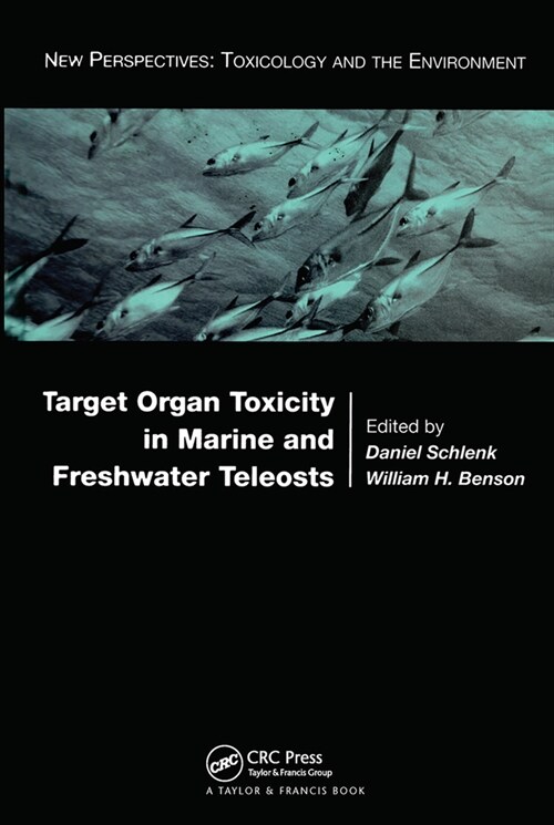 Target Organ Toxicity in Marine and Freshwater Teleosts: Volumes 1 and 2 (Multiple-component retail product)