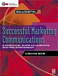 Successful Marketing Communications (Paperback)