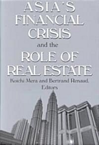 Asias Financial Crisis and the Role of Real Estate (Paperback)