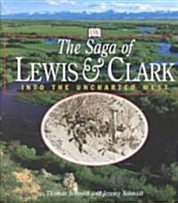 The Saga of Lewis & Clark (Paperback, Reprint)