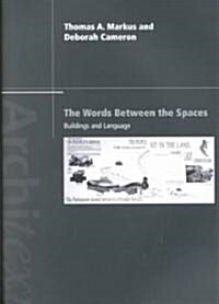 The Words between the Spaces : Buildings and Language (Paperback)