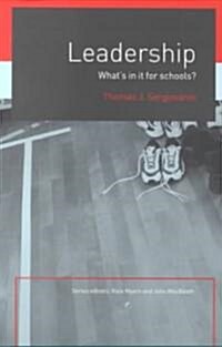 Leadership : Whats In It For Schools? (Paperback)