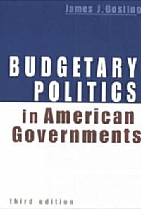 Budgetary Politics in American Governments (Paperback, 3rd, Subsequent)