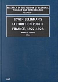 Edwin Seligmans Lectures on Public Finance, 1927/1928 (Hardcover)