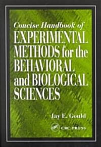 Concise Handbook of Experimental Methods for the Behavioral and Biological Sciences (Paperback)