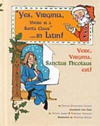 Yes, Virginia, There Is a Santa Claus in Latin! (Hardcover, Bilingual)