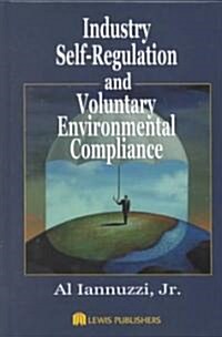 Industry Self-Regulation and Voluntary Environmental Compliance (Hardcover)