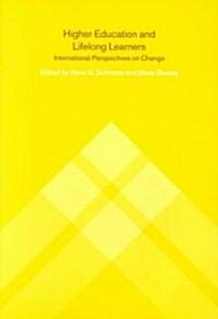 Higher Education and Lifelong Learning : International Perspectives on Change (Paperback)