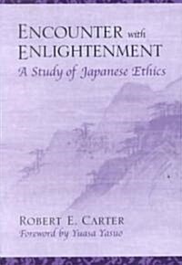Encounter with Enlightenment: A Study of Japanese Ethics (Paperback)