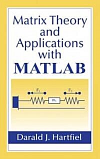 Matrix Theory and Applications with MATLAB (Hardcover)