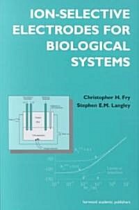 Ion-Selective Electrodes for Biological Systems (Paperback)