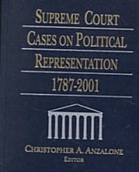 Supreme Court Cases on Political Representation, 1787-2001 (Hardcover)