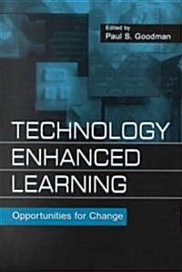 Technology Enhanced Learning: Opportunities for Change (Paperback)