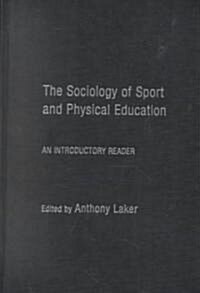Sociology of Sport and Physical Education : An Introduction (Hardcover)